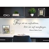*NEU* Wandaufkleber/Wandtattoo/Wandsticker - Spruch/Zitat ***Fange nie an aufzuhören, höre nie auf anzufangen!*** (Größen.- und Farbauswahl)