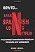 Produktbild HOW TO LEARN SPANISH USING NETFLIX: THE FUNNIEST IMMERSION PROGRAM TO LEARN ANY LANGUAGE