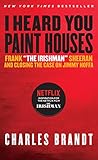 I Heard You Paint Houses: Frank 