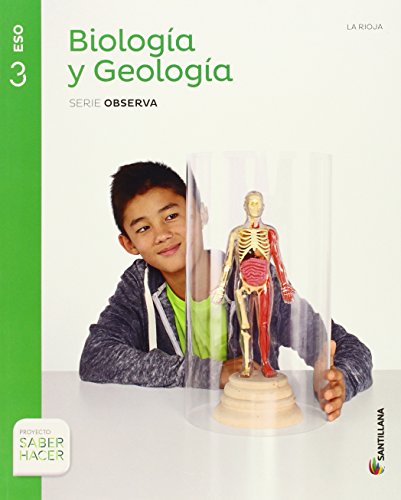 BIOLOGIA Y GEOLOGIA LA RIOJA SERIE OBSERVA 3 ESO SABER HACER