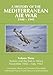 Produktbild A History of the Mediterranean Air War, 1940-1945: Volume Three: Tunisia and the end in Africa, November 1942 - May 1943
