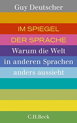 Im Spiegel der Sprache: Warum die Welt in anderen Sprachen anders aussieht