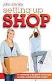 Image de Setting Up Shop: The Complete Step by Step Guide to Starting and Running a Successful Retail Business in Australia