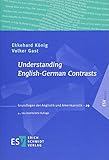 Understanding English-German Contrasts (Grundlagen der Anglistik und Amerikanistik (GrAA), Band 29) by 