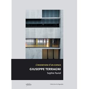 Giuseppe Terragni - L'invention d'un espace