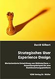 Strategisches User Experience Design: Wertorientierte Entwicklung von Webinterfaces + Anwendungsbeispiel für eine Ärztebewertungsplattform by 