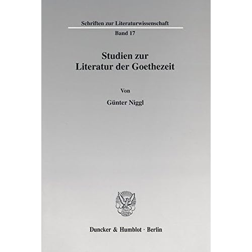 [PDF] Download Studien zur Literatur der Goethezeit. (Schriften zur Literaturwissenschaft; SLI 17) Kostenlos