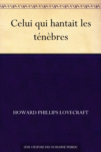 Celui qui hantait les ténèbres francais