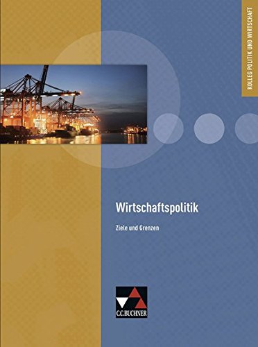 Kolleg Politik und Wirtschaft - neu / Unterrichtswerk für die Oberstufe: Kolleg Politik und Wirtschaft - Baden-Württemberg / Kolleg Politik und ... für die Oberstufe / Ziele und Grenzen