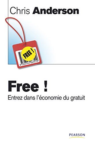 Download Free !: Entrez dans l'économie du gratuit Download Free !: Entrez dans l'économie du gratuit