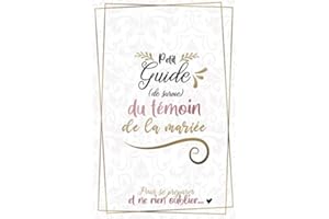 Petit guide (de survie) du témoin de la mariée: Pour se préparer et ne rien oublier - EVJF, To do List, Agenda, Discours... - idée demande temoin mariage original - cadeau