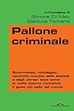 Image de Pallone criminale (Inchieste)