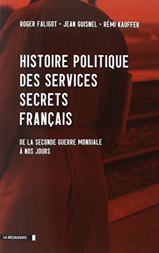 couverture de : Histoire politique des services secrets fran&ccedil;ais