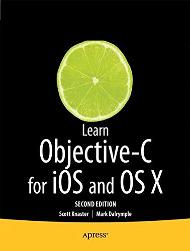 Download Learn Objective-C on the Mac: For OS X and iOS (Learn Apress)