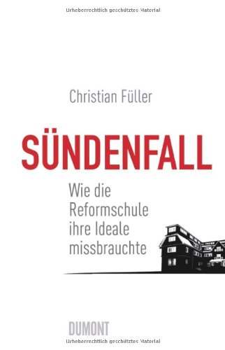 Cover zum Buch Sündenfall: Wie die Reformschule ihre...