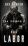 Image de Das Labor. Zukunftsthriller (Band 1 der Shield-Trilogie) (The Shield)