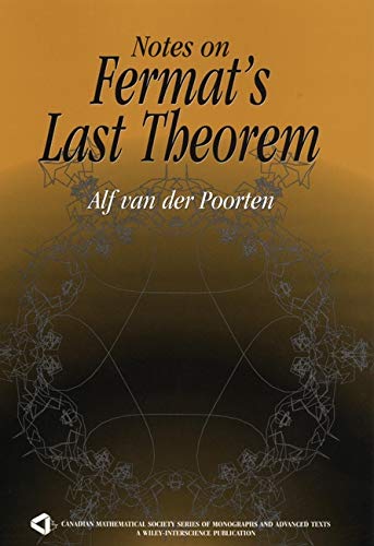 Notes on Fermat's Last Theorem: 22 (Wiley-Interscience and Canadian Mathematics Series of Monographs and Texts)