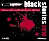 black stories Tagesabreißkalender 2010: Rabenschwarze Rätsel für jeden Tag by 