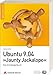 Ubuntu 9.04 Jaunty Jackalope - Das Einsteigerbuch. Mit Ubuntu 9.04 Jaunty Jackalope auf CDs (für 32- und 64-Bit) (Open Source Library) by