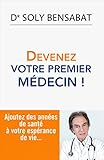 Devenez votre premier médecin !