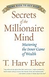 Secrets of the Millionaire Mind: Mastering the Inner Game of Wealth (English Edition)