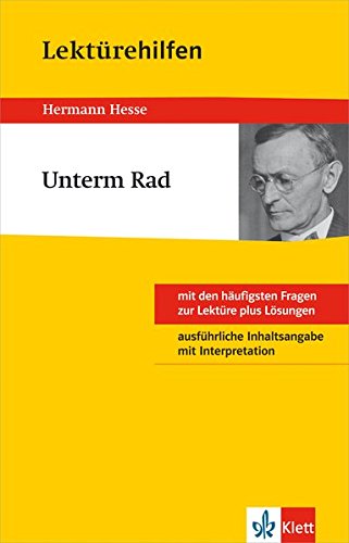 Klett Lektürehilfen Hermann Hesse, Unterm Rad: Klasse 8 - 10 - Interpretationshilfe für die Schule