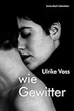 wie Gewitter: Roman by Ulrike Voss