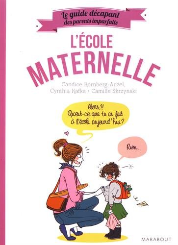 Book's Cover of Guide des parents imparfaits : A la maternelle