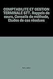 Image de COMPTABILITE ET GESTION TERMINALE STT. Rappels de cours, Conseils de méthode, Etudes de cas résolues