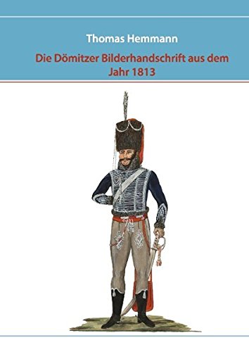 Preisvergleich Produktbild Die Dömitzer Bilderhandschrift aus dem Jahr 1813