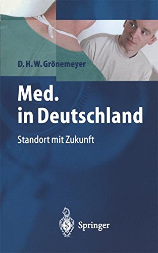 Med. in Deutschland: Standort Mit Zukunft (German Edition)