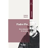 PADRE P&Iacute;O BREVE HISTORIA DE UN SANTO 5&ordf; EDICI&Oacute;N (ESPIRITUALIDAD)