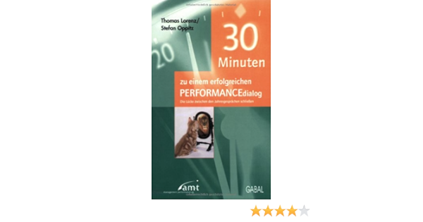 30 Minuten Zu Einem Erfolgreichen Performance Dialog Amazon De Lorenz Thomas J Bucher