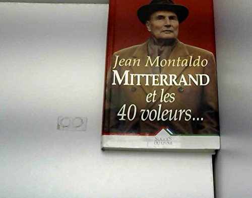 Preisvergleich Produktbild MITTERRAND ET LES 40 VOLEURS (Livre 30 F (Sei)