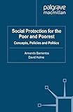 Image de Social Protection for the Poor and Poorest: Concepts, Policies and Politics (Palgrave Studies in Development)