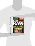 Image de Kristen Suzanne's Easy Raw Vegan Smoothies, Juices, Elixirs & Drinks: The Definitive Raw Fooder's Book of Beverage Recipes for Boosting Energy, Gettin