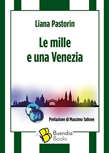 Liana Pastorin - Le mille e una Venezia (2019)