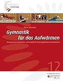 Image de Gymnastik für das Aufwärmen: Bewegungsamplituden und Stabilität leistungsfördernd anbahnen! (Phi