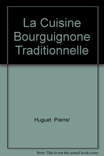 La  cuisine bourguignonne traditionnelle