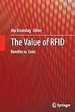 The Value of RFID: Benefits vs. Costs by 