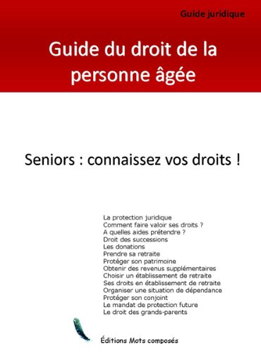 🔊👍 Télécharger 📒📚📓📔 Guide juridique : Le droit de la personne agée Francais PDF