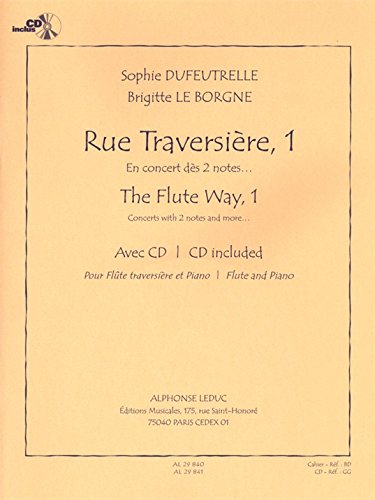 Sophie Dufeutrelle et Brigitte Leborgne - Rue Traversiere, Methode pour Flûte (Vol. 1, avec CD)