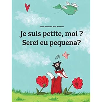 Je suis petite, moi ? Serei eu pequena?: Un livre d'images pour les enfants (Edition bilingue français-portugais)