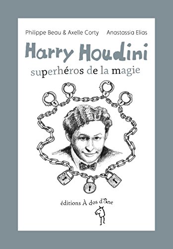 Download Harry Houdini, Superheros de la Magie Download Harry Houdini, Superheros de la Magie