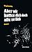 Aber wir hatten dich...