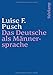 Das Deutsche als Männersprache: Aufsätze und Glossen zur feministischen Linguistik (suhrkamp taschenbuch) by