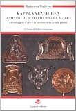 Kappenabzeichen. Distintivi da berretto austroungarici. Piccoli oggetti d'arte e di racconto della grande guerra. Ediz. italiana e tedesca