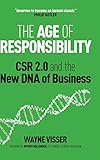 The Age of Responsibility: CSR 2.0 and the New DNA of Business by