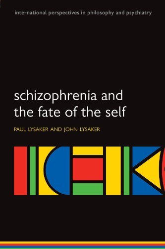 Schizophrenia and the Fate of the Self (International Perspectives in Philosophy and Psychiatry) (International Perspectives in Philosophy & Psychiatry) by Paul Lysaker (2008-08-30)