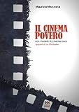 Il cinema povero con modelli di cinema ricco